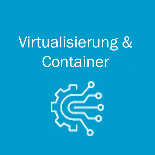 Virtualisierung & Container